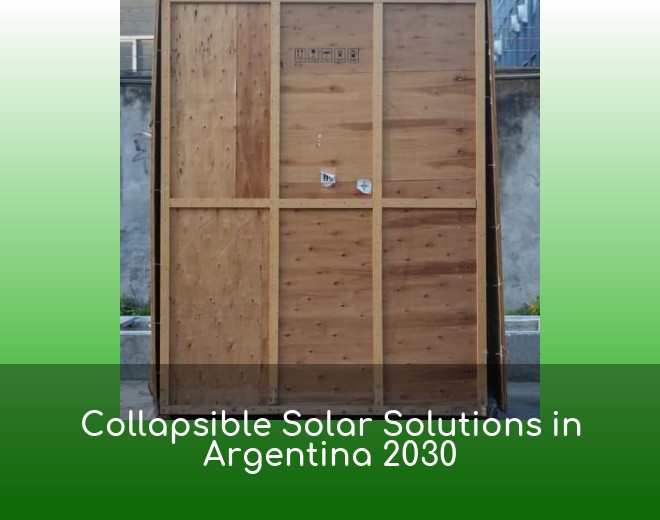 Collapsible Solar Solutions in Argentina 2030